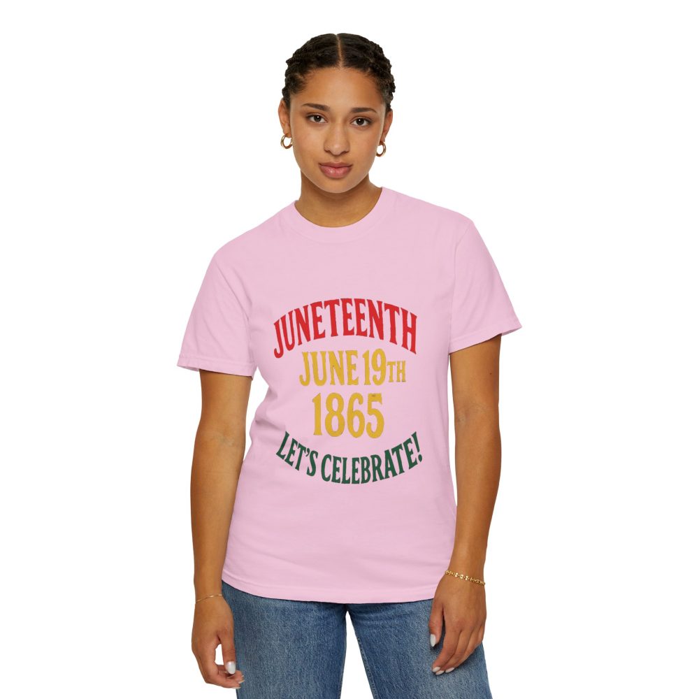 Juneteenth Celebration T-Shirt - Unisex Garment-Dyed Tee, Commemorative Shirt, Black History Month Apparel, June 19th Shirt - Image 20
