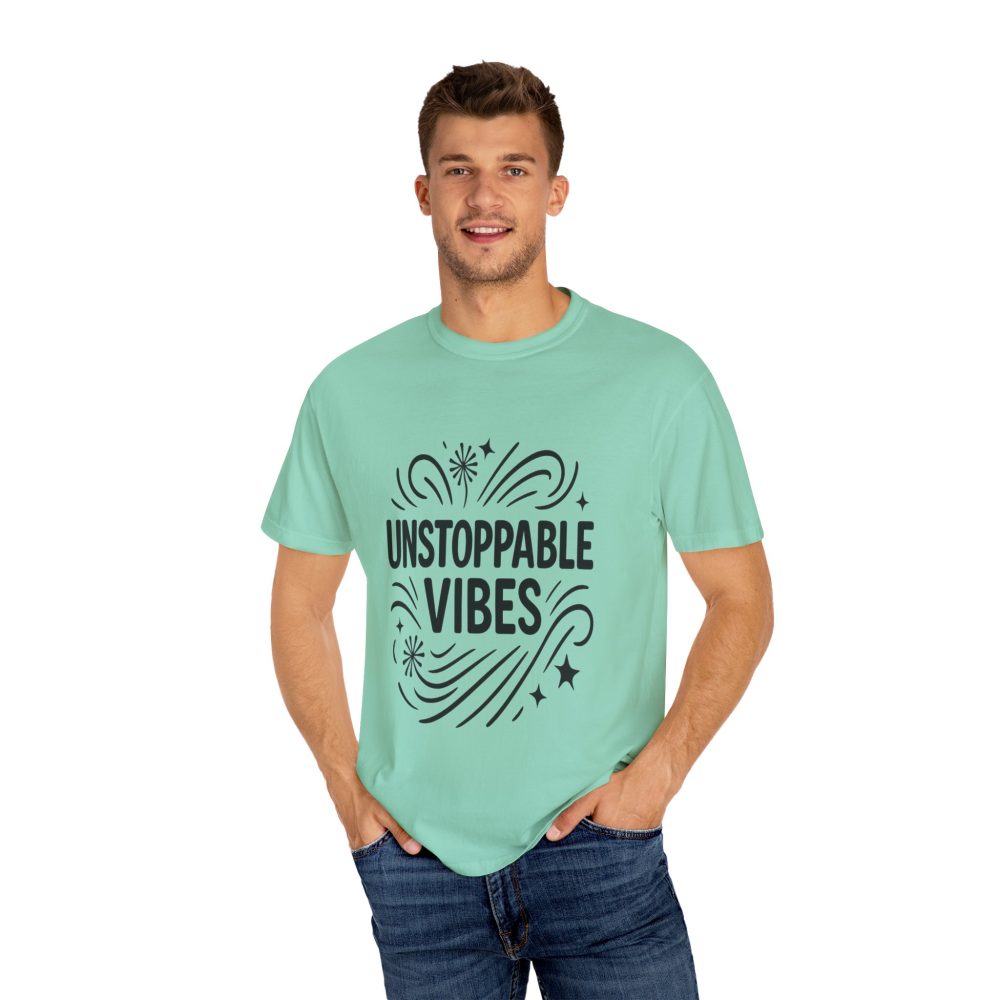 Unisex 'Unstoppable Vibes' Garment-Dyed T-Shirt - Positive Energy Tee - Image 12