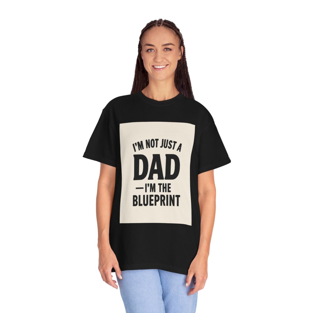 I'm the Blueprint Dad T-Shirt - Unisex Garment-Dyed, Perfect for Father's Day & Everyday Wear - Image 14