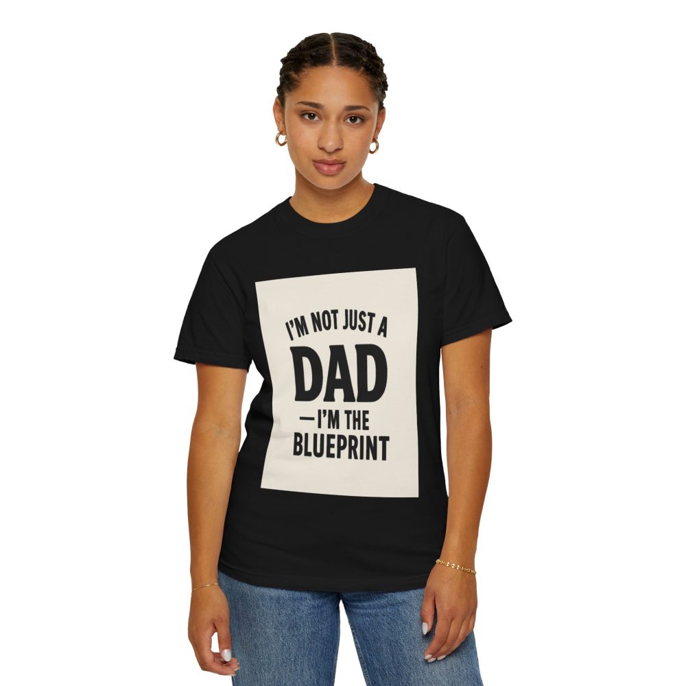 I'm the Blueprint Dad T-Shirt - Unisex Garment-Dyed, Perfect for Father's Day & Everyday Wear - Image 16