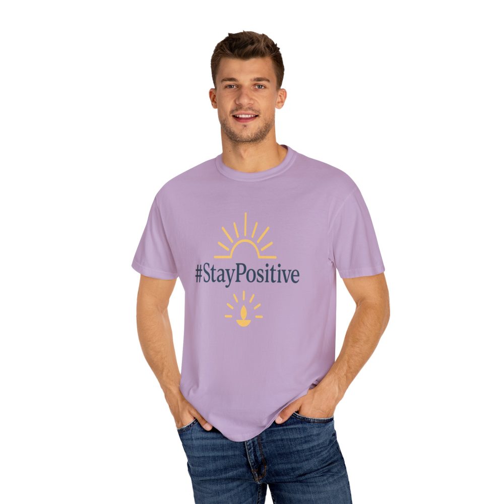 Stay Positive Unisex Garment-Dyed T-Shirt - Comfortable & Uplifting Casual Wear - Image 2