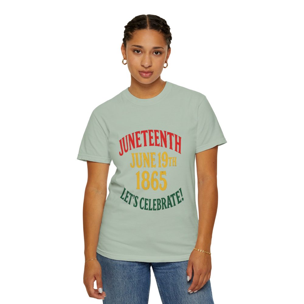 Juneteenth Celebration T-Shirt - Unisex Garment-Dyed Tee, Commemorative Shirt, Black History Month Apparel, June 19th Shirt - Image 12