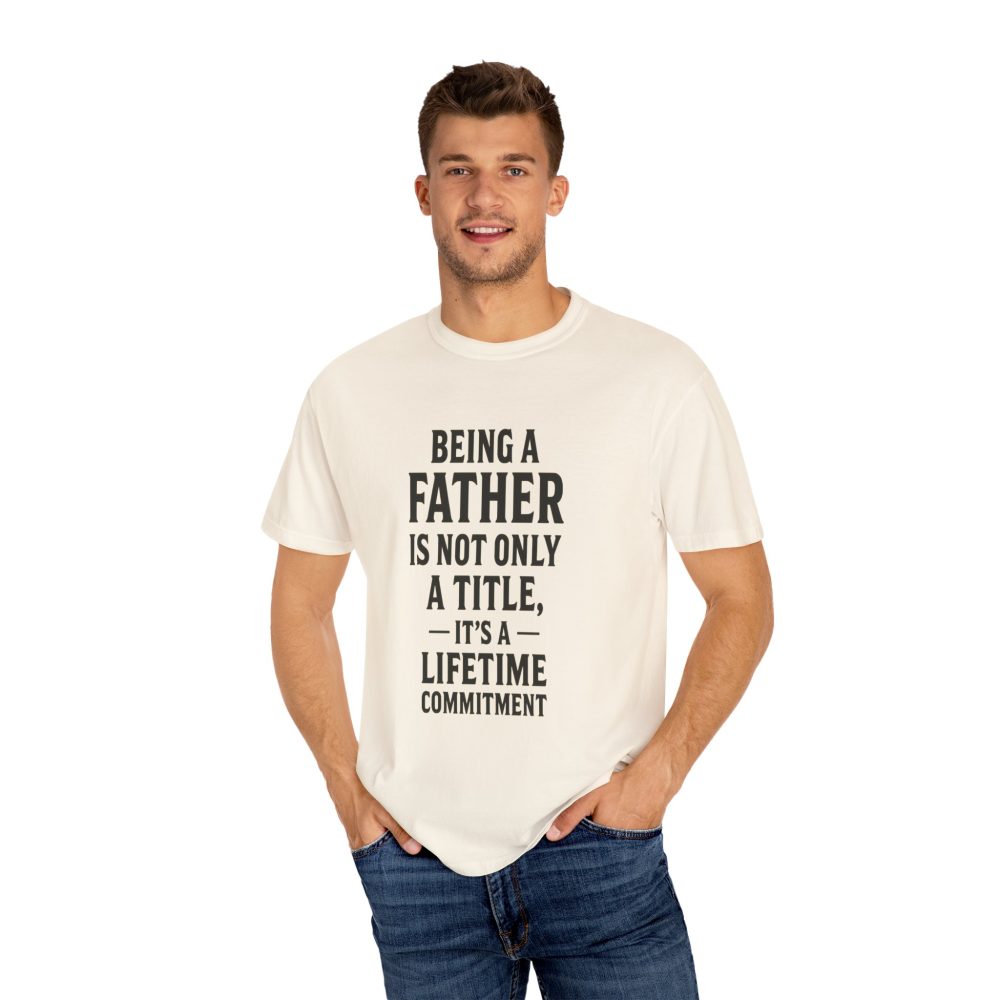 Father Commitment Tee - Gift for Dad, Unisex Shirt for Father's Day, Dad's Birthday Gift, Casual Wear, Family Events - Image 3