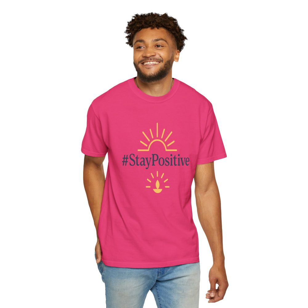 Stay Positive Unisex Garment-Dyed T-Shirt - Comfortable & Uplifting Casual Wear - Image 23