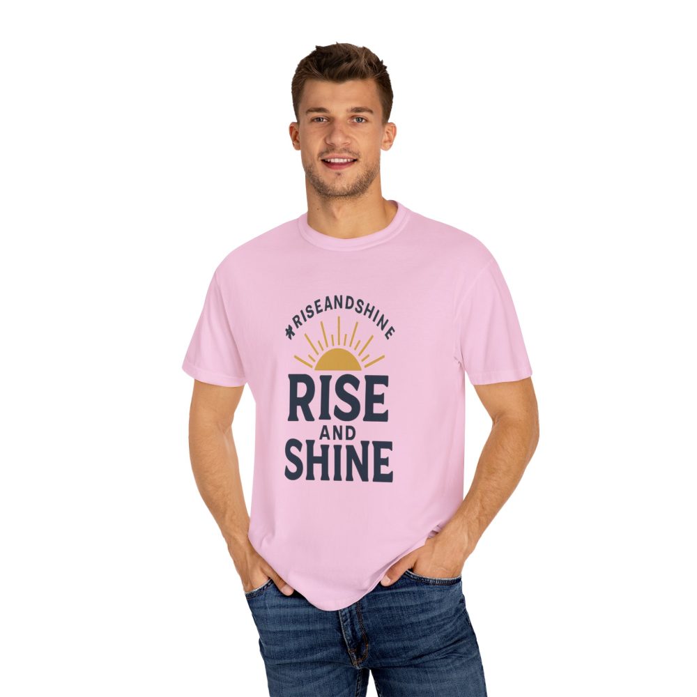 Rise and Shine T-Shirt - Comfortable Garment-Dyed Tee for Daily Inspiration - Image 17