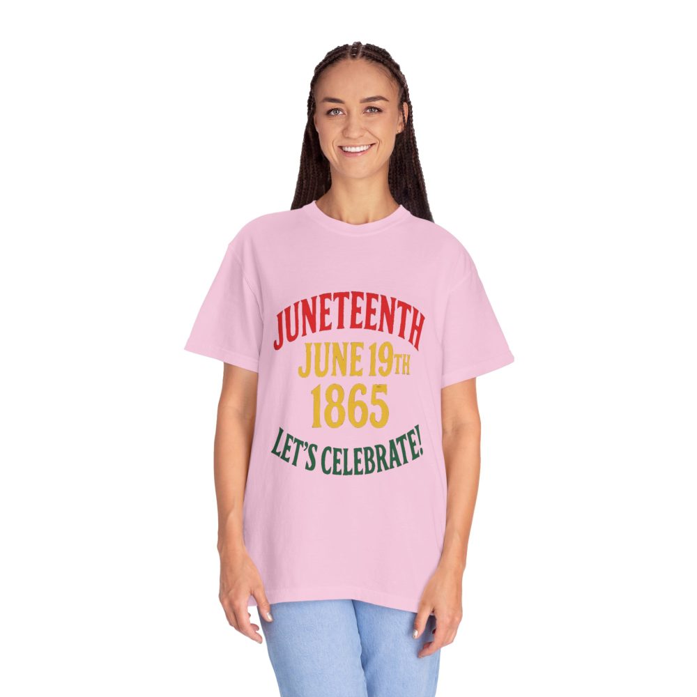 Juneteenth Celebration T-Shirt - Unisex Garment-Dyed Tee, Commemorative Shirt, Black History Month Apparel, June 19th Shirt - Image 18