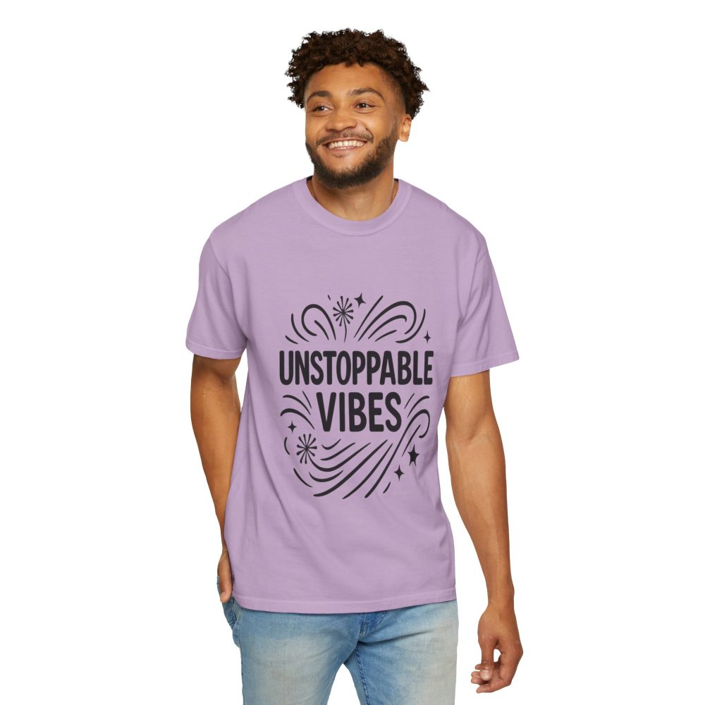 Unisex 'Unstoppable Vibes' Garment-Dyed T-Shirt - Positive Energy Tee - Image 3