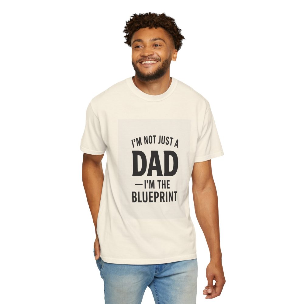 I'm the Blueprint Dad T-Shirt - Unisex Garment-Dyed, Perfect for Father's Day & Everyday Wear