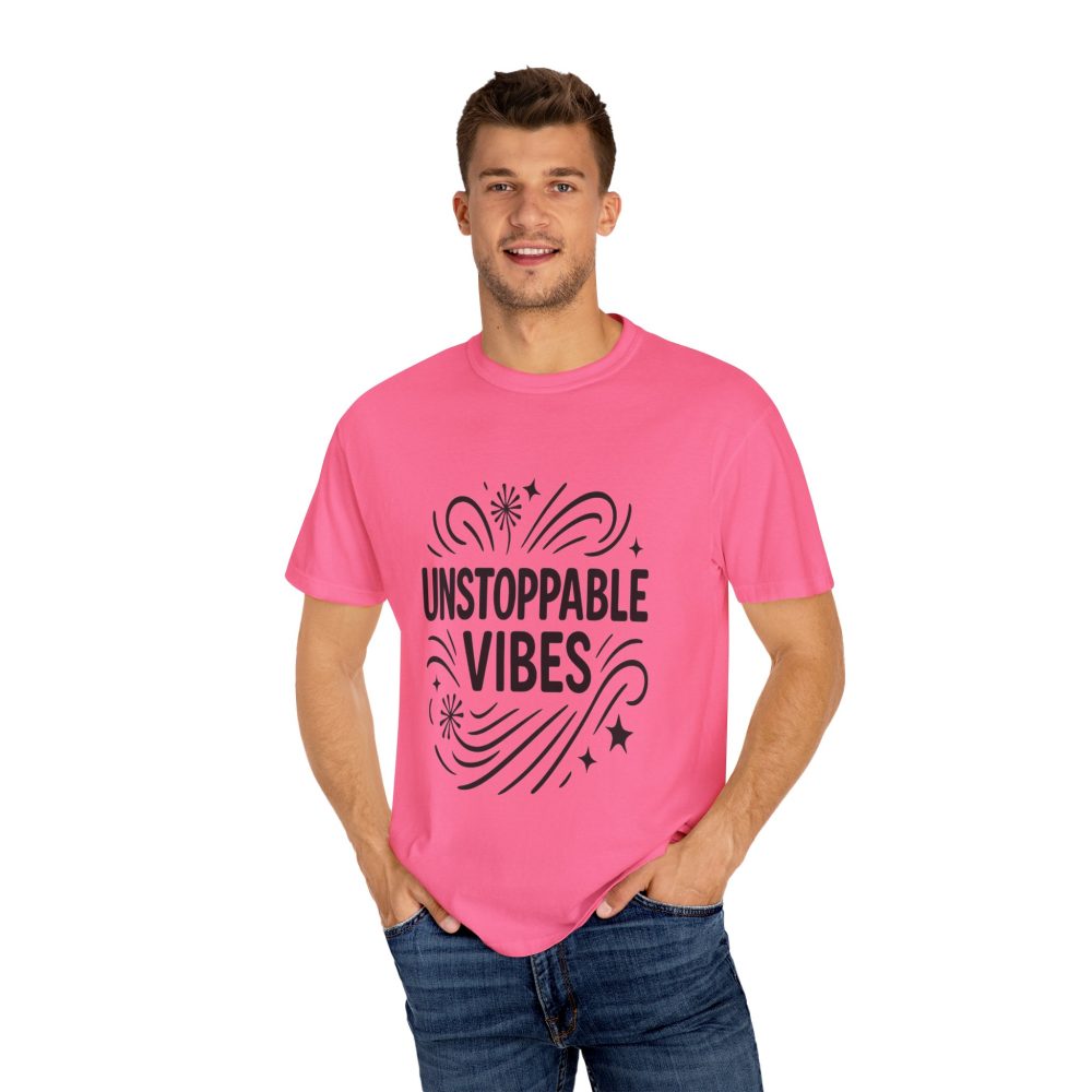 Unisex 'Unstoppable Vibes' Garment-Dyed T-Shirt - Positive Energy Tee - Image 16
