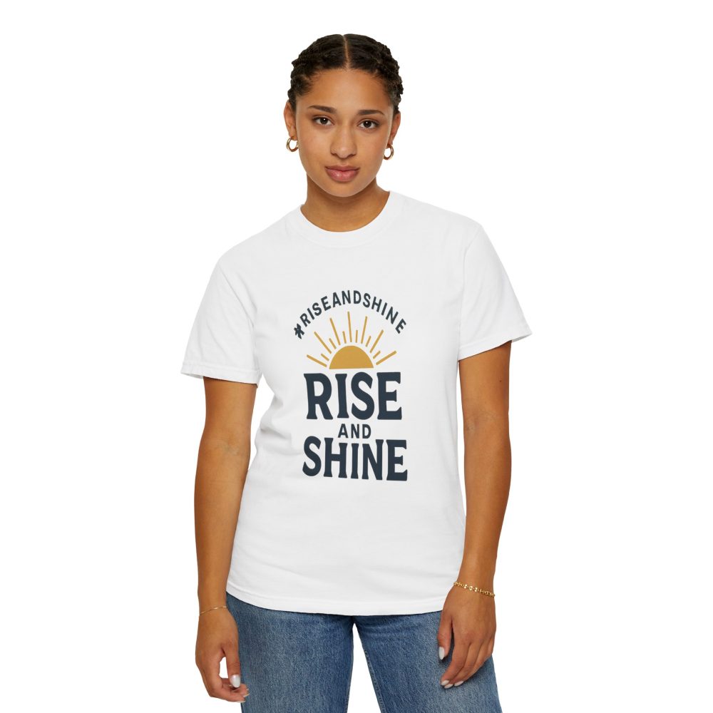 Rise and Shine T-Shirt - Comfortable Garment-Dyed Tee for Daily Inspiration - Image 4