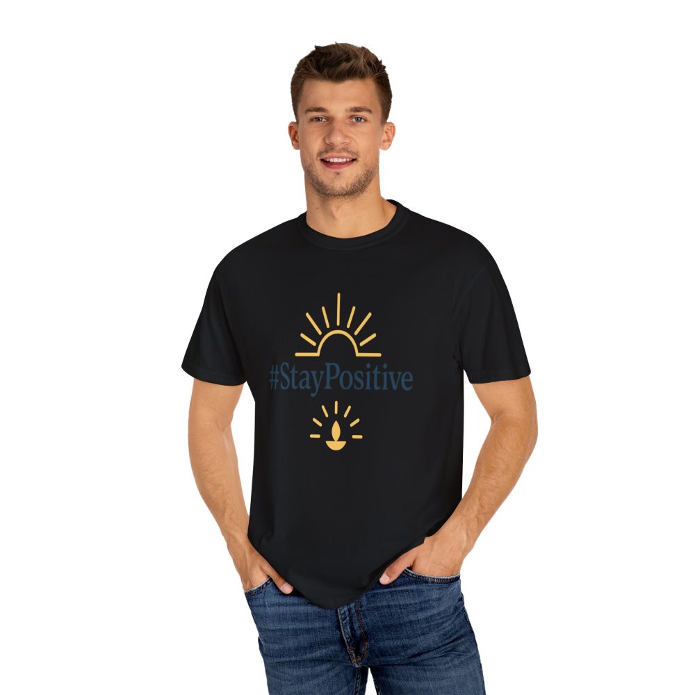 Stay Positive Unisex Garment-Dyed T-Shirt - Comfortable & Uplifting Casual Wear - Image 17