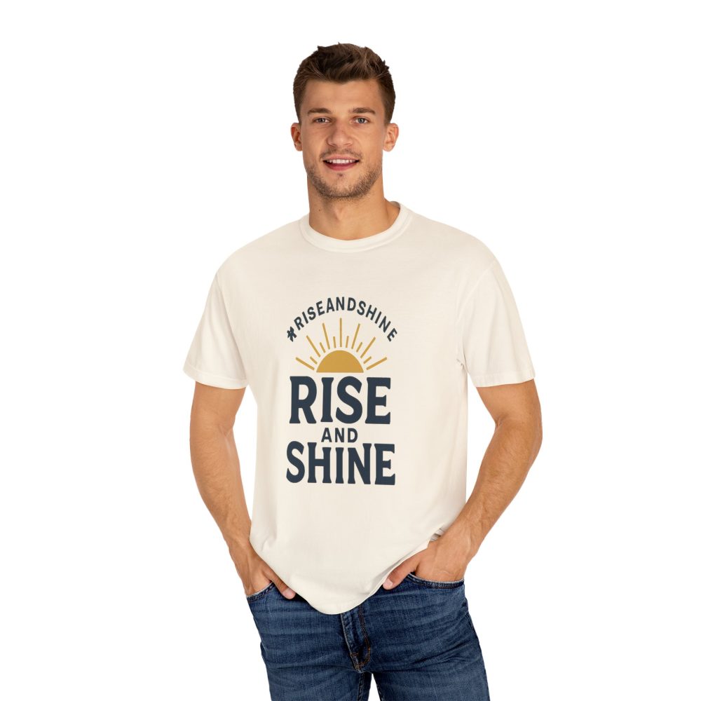 Rise and Shine T-Shirt - Comfortable Garment-Dyed Tee for Daily Inspiration - Image 5