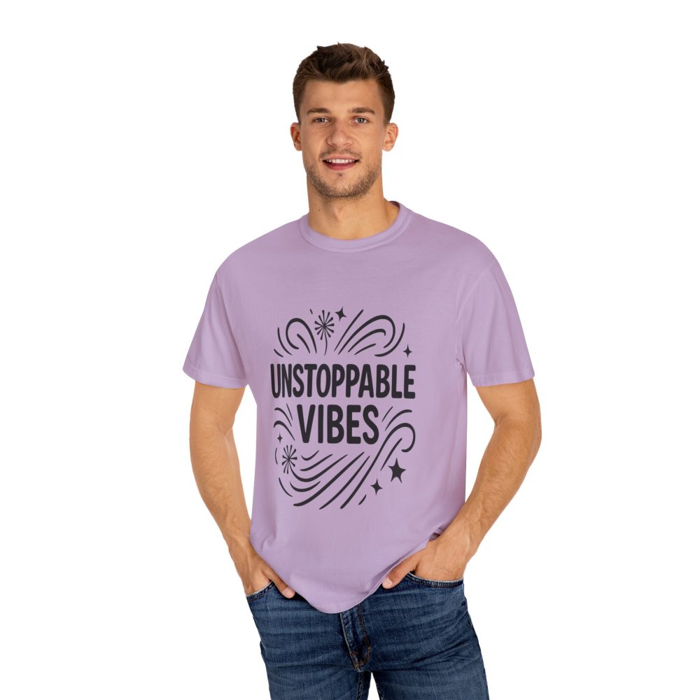 Unisex 'Unstoppable Vibes' Garment-Dyed T-Shirt - Positive Energy Tee - Image 2