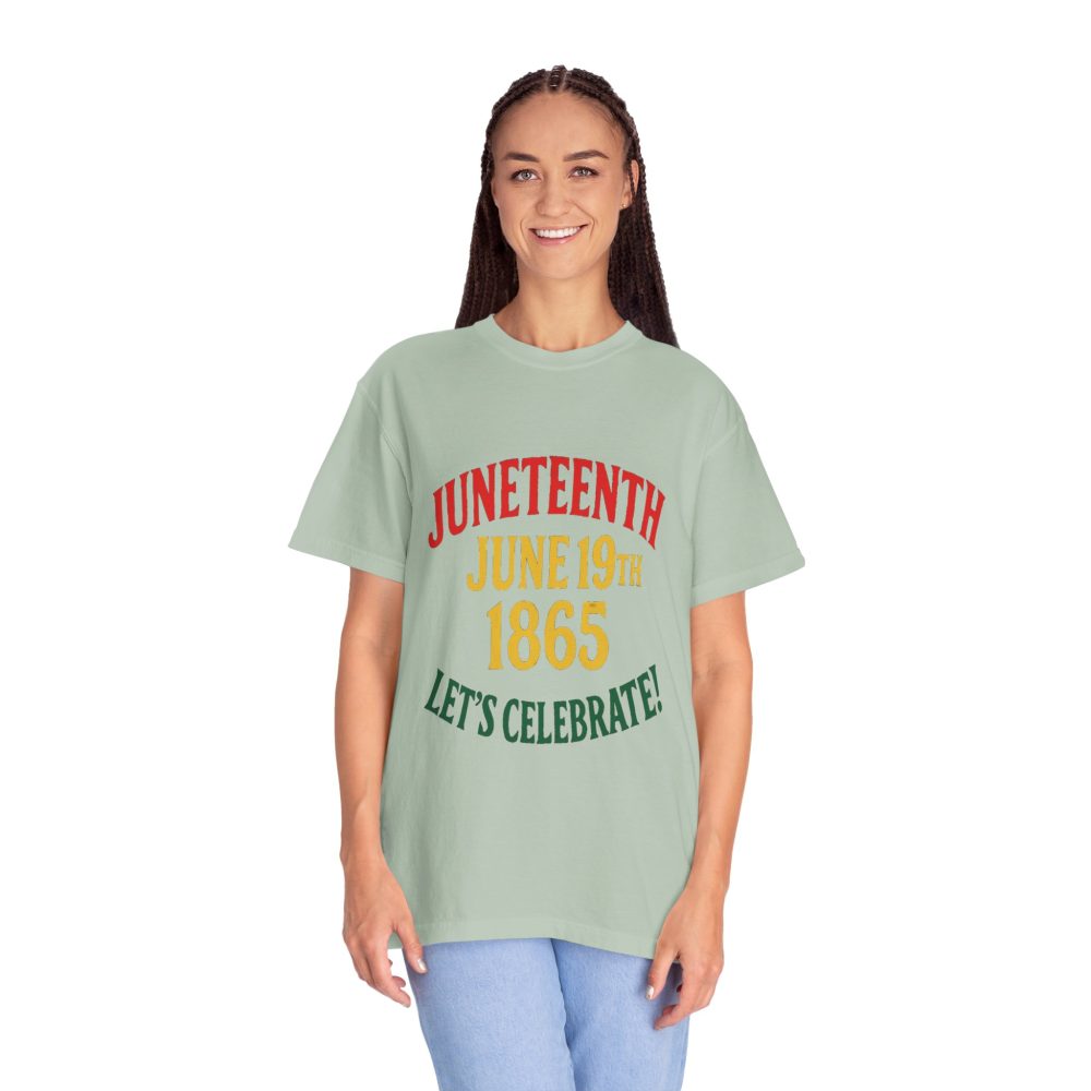 Juneteenth Celebration T-Shirt - Unisex Garment-Dyed Tee, Commemorative Shirt, Black History Month Apparel, June 19th Shirt - Image 10
