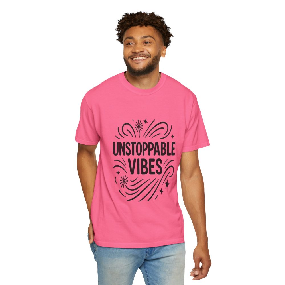 Unisex 'Unstoppable Vibes' Garment-Dyed T-Shirt - Positive Energy Tee - Image 18
