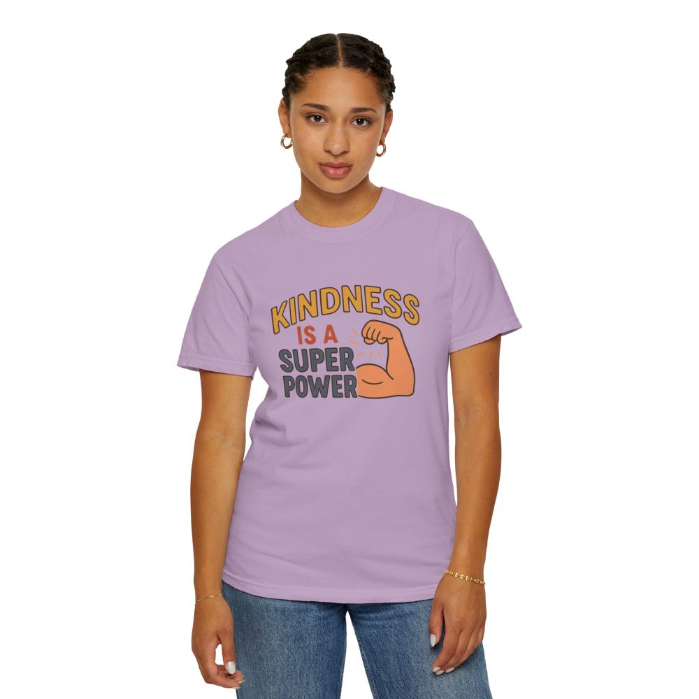 Kindness is a Super Power - Unisex Garment-Dyed T-Shirt - Image 16