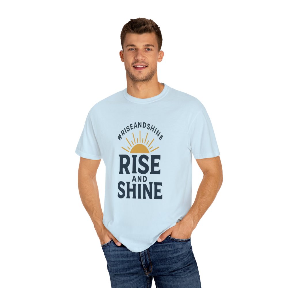 Rise and Shine T-Shirt - Comfortable Garment-Dyed Tee for Daily Inspiration - Image 13
