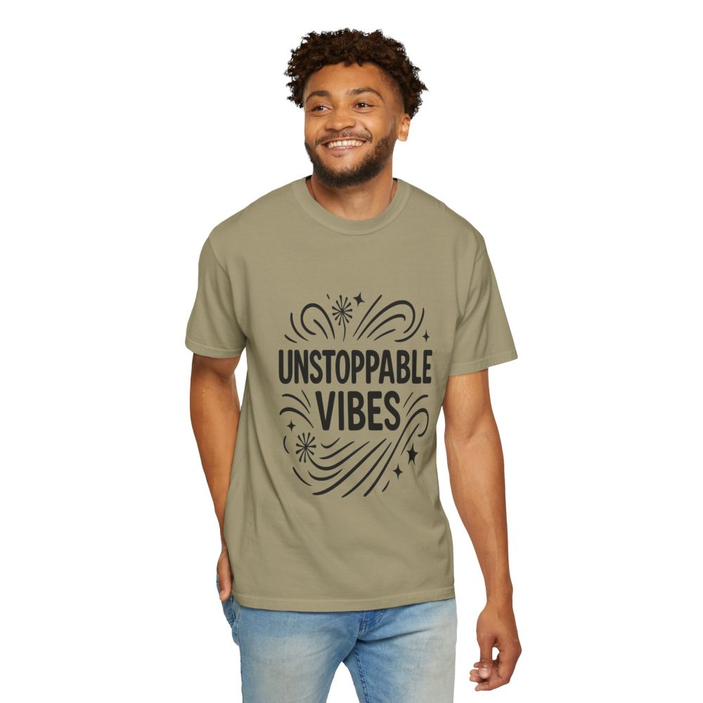 Unisex 'Unstoppable Vibes' Garment-Dyed T-Shirt - Positive Energy Tee - Image 10