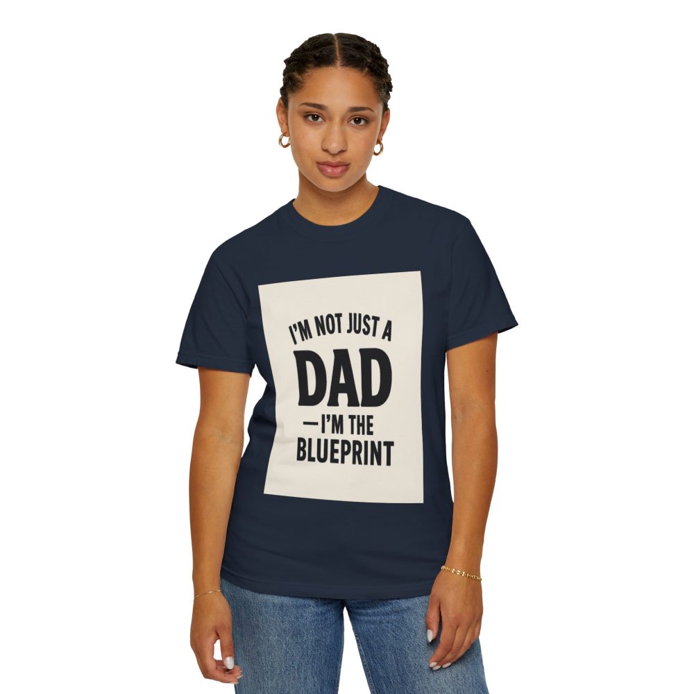 I'm the Blueprint Dad T-Shirt - Unisex Garment-Dyed, Perfect for Father's Day & Everyday Wear - Image 4