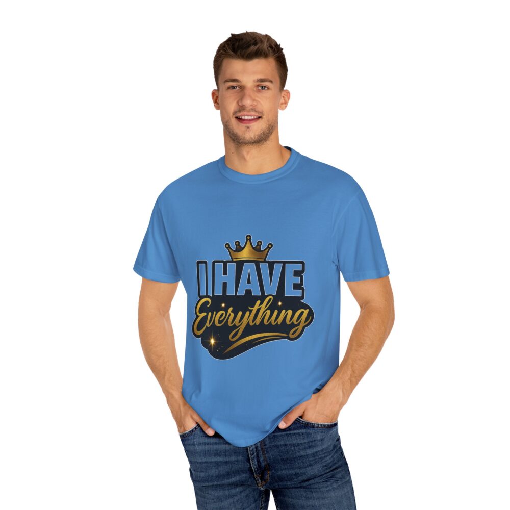 Crowned Affirmation T-Shirt: I Have Everything - Perfect Gift for Self-Care, Celebrations, Motivation, Birthdays, and Casual Wear - Image 4