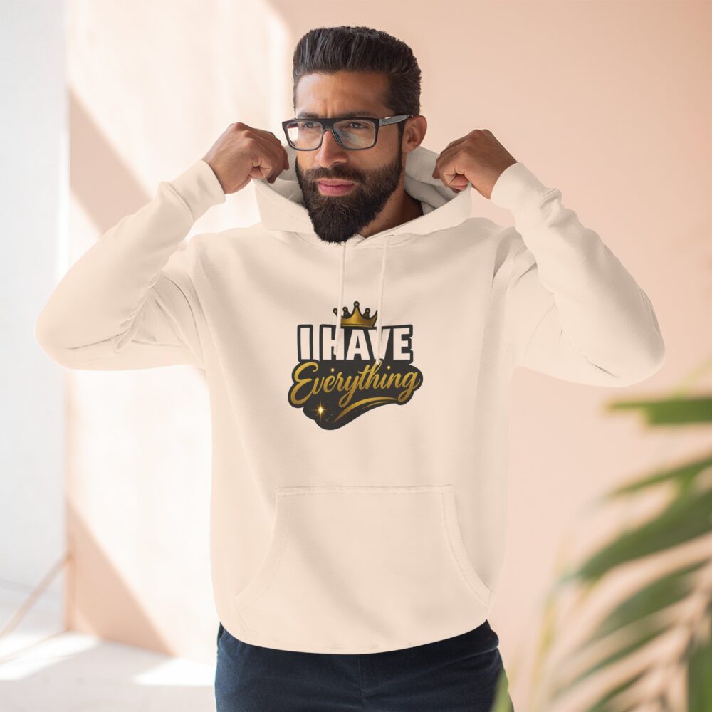 Cozy Fleece Hoodie with 'I Have Everything' Design, Perfect for Cozy Nights, Gifts, Layering, Casual Outfits, Everyday Wear - Image 3
