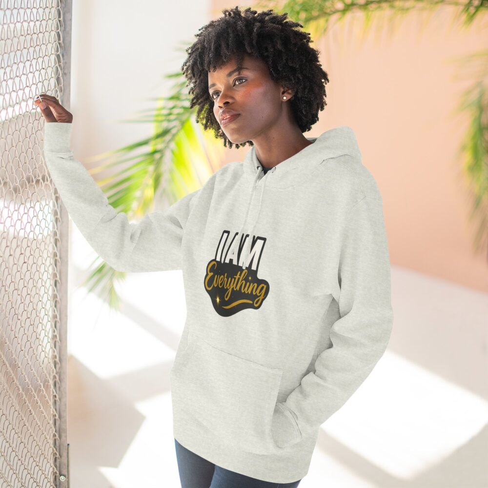 Inspirational Fleece Hoodie - I AM Everything, Cozy Sweatshirt, Motivational Apparel, Gift for Her, Everyday Wear, Casual Style - Image 4