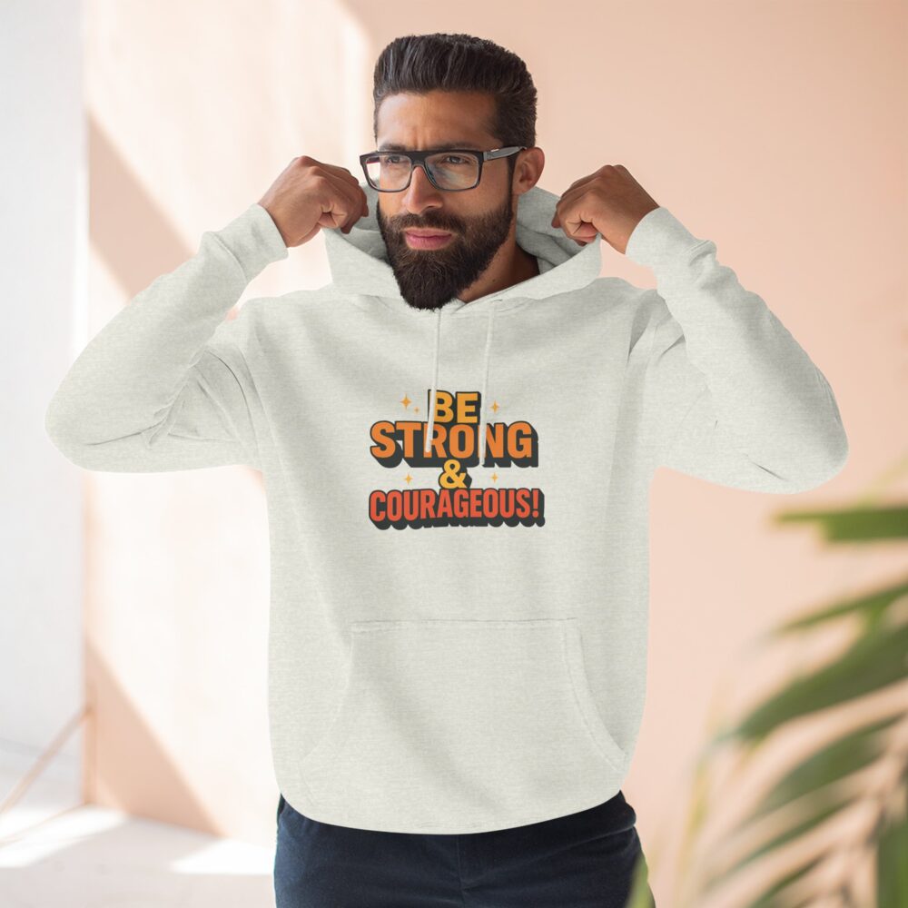 Be Strong & Courageous Hoodie - Motivational Fleece Sweatshirt, Inspirational Apparel, Cozy Gift for Friends, Self-Care, Encouragement - Image 7
