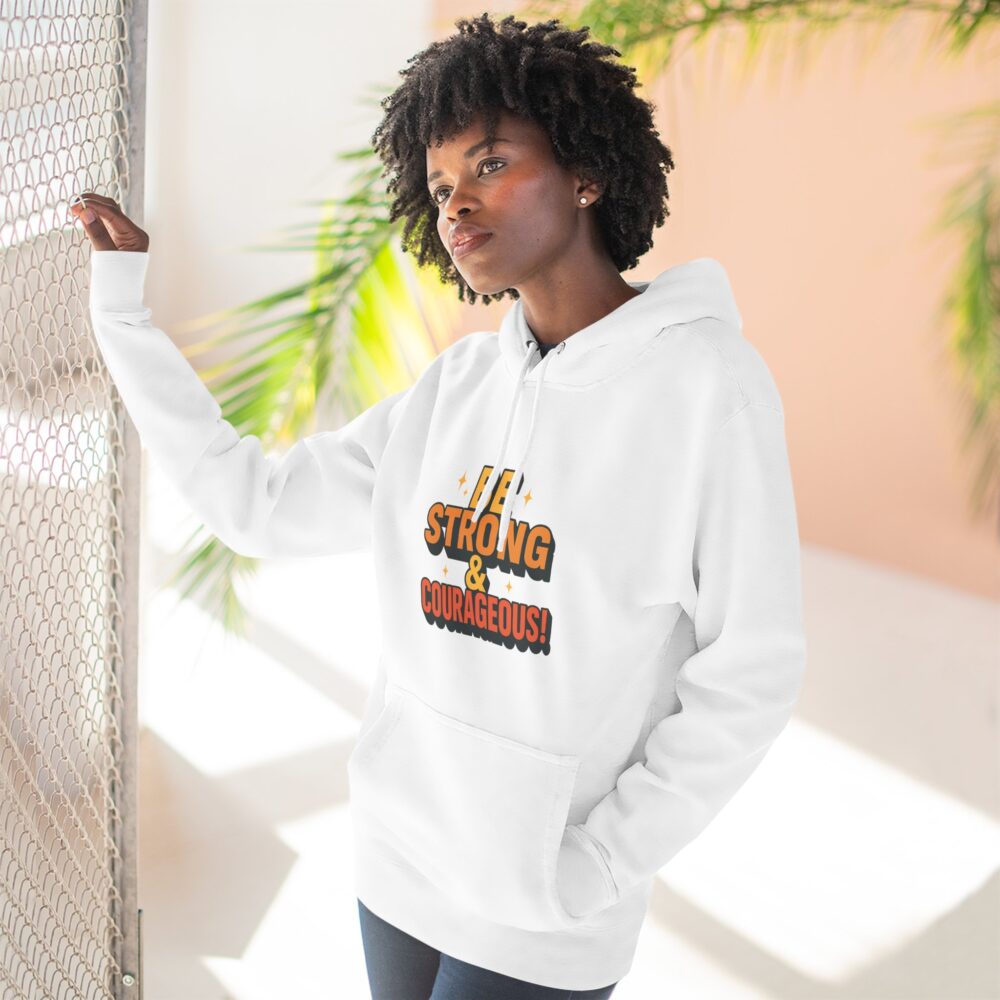 Be Strong & Courageous Hoodie - Motivational Fleece Sweatshirt, Inspirational Apparel, Cozy Gift for Friends, Self-Care, Encouragement - Image 2