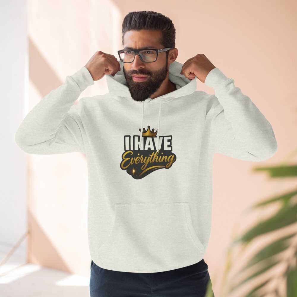Cozy Fleece Hoodie with 'I Have Everything' Design, Perfect for Cozy Nights, Gifts, Layering, Casual Outfits, Everyday Wear - Image 4