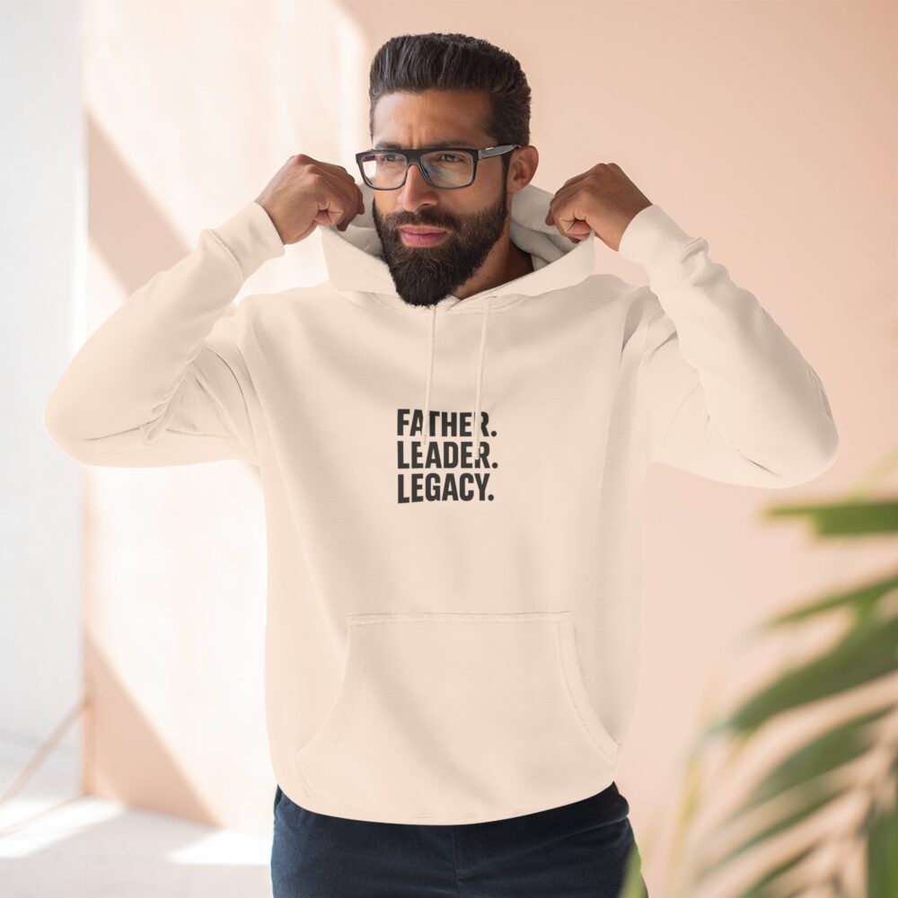 Inspirational Father Hoodie – Father. Leader. Legacy. - Gift for Dad, Cozy Sweatshirt for Father's Day, Inspirational Gift - Image 5