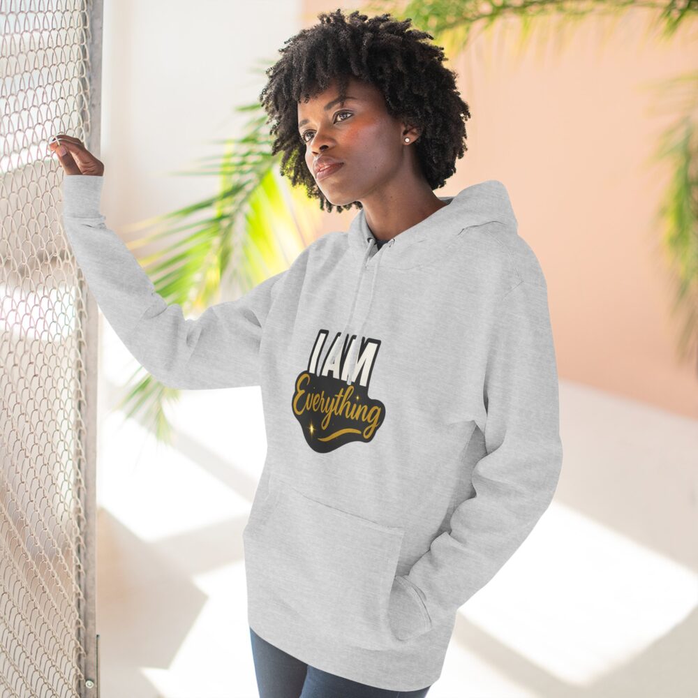 Inspirational Fleece Hoodie - I AM Everything, Cozy Sweatshirt, Motivational Apparel, Gift for Her, Everyday Wear, Casual Style - Image 2