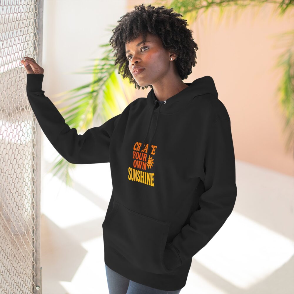Create Your Own Sunshine Fleece Hoodie, Motivational Hoodie, Inspirational Gift, Cozy Sweatshirt, Uplifting Apparel, Sunshine Hoodie - Image 6