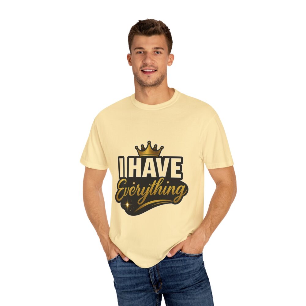 Crowned Affirmation T-Shirt: I Have Everything - Perfect Gift for Self-Care, Celebrations, Motivation, Birthdays, and Casual Wear - Image 2