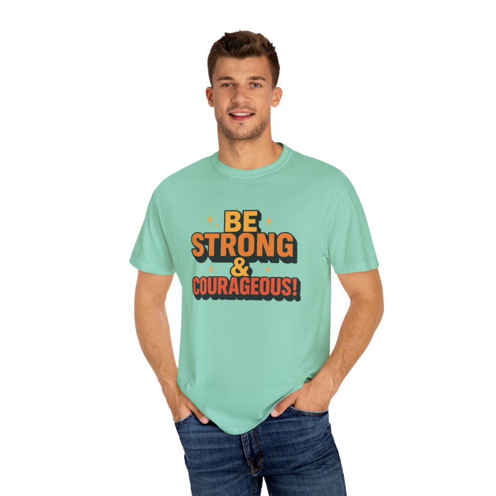 Inspirational Graphic T-shirt - Be Strong & Courageous - Motivational Tee, Gift for Encouragement, Unisex Casual Wear - Image 12