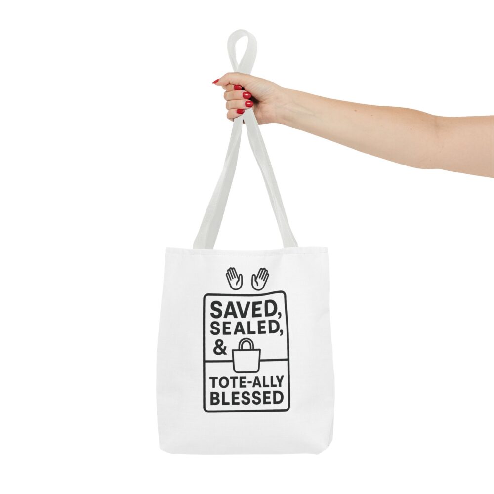 Blessed Tote Bag - Saved, Sealed & Tote-ally Blessed | Gift for Faith Lovers, Church Events, Everyday Use, Eco-Friendly - Image 12
