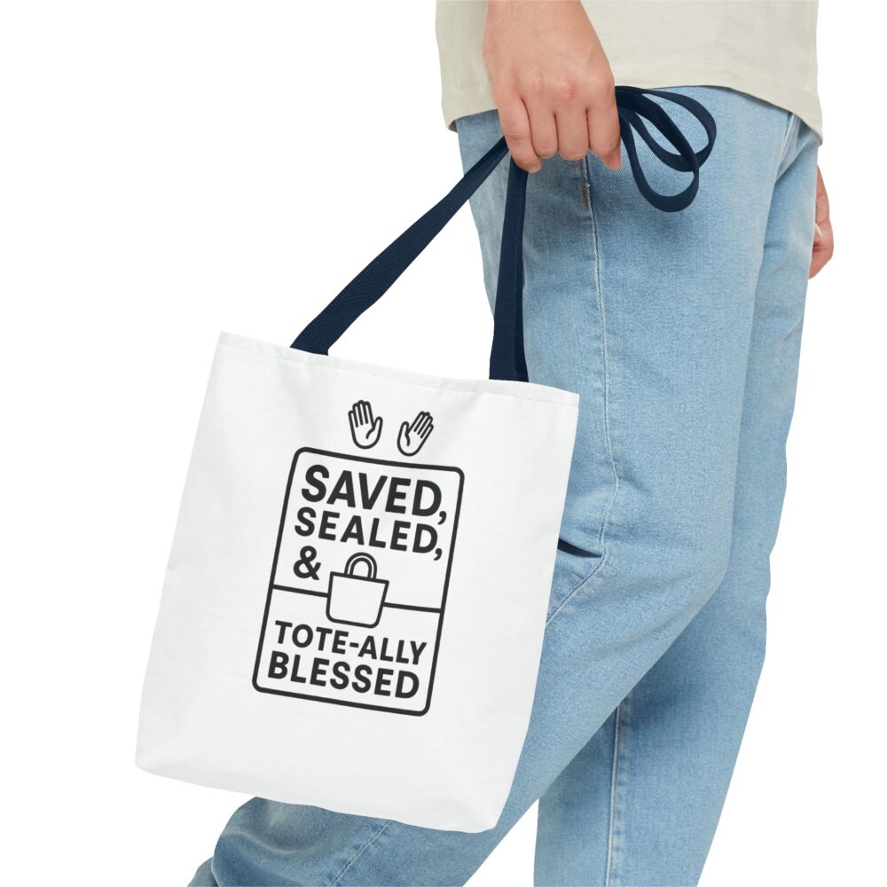 Blessed Tote Bag - Saved, Sealed & Tote-ally Blessed | Gift for Faith Lovers, Church Events, Everyday Use, Eco-Friendly - Image 19