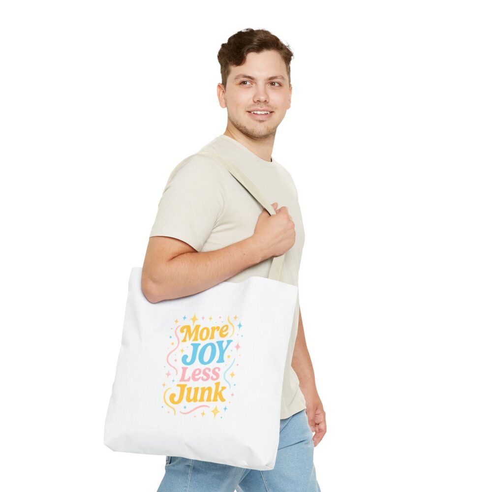 Joyful Tote Bag - More Joy Less Junk - Eco-Friendly Reusable Shopping Bag, Gift for Friends, Stylish Grocery Tote, Fun Everyday Tote - Image 11
