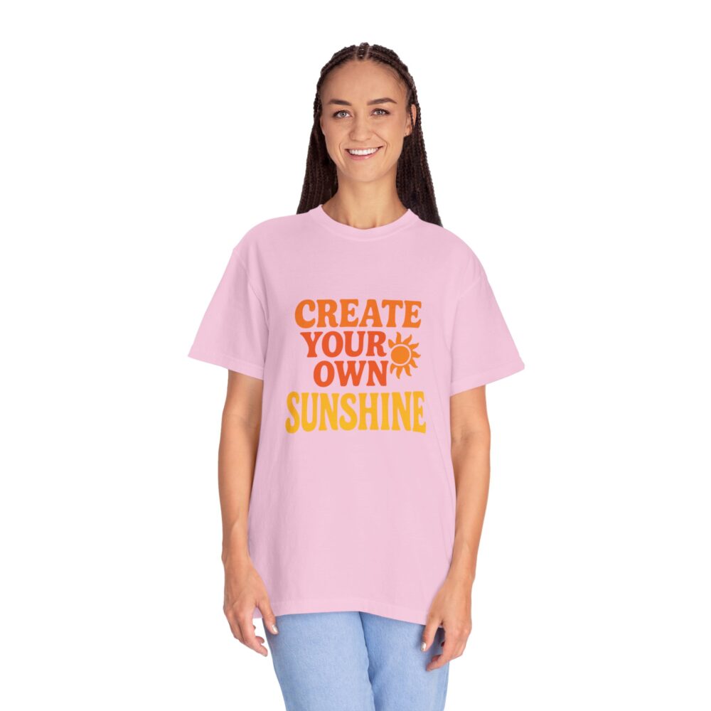 Unisex Garment-Dyed T-Shirt: Create Your Own Sunshine, Casual Tee, Gift for Sunshine Lovers, Summer Fashion, Everyday Wear - Image 17