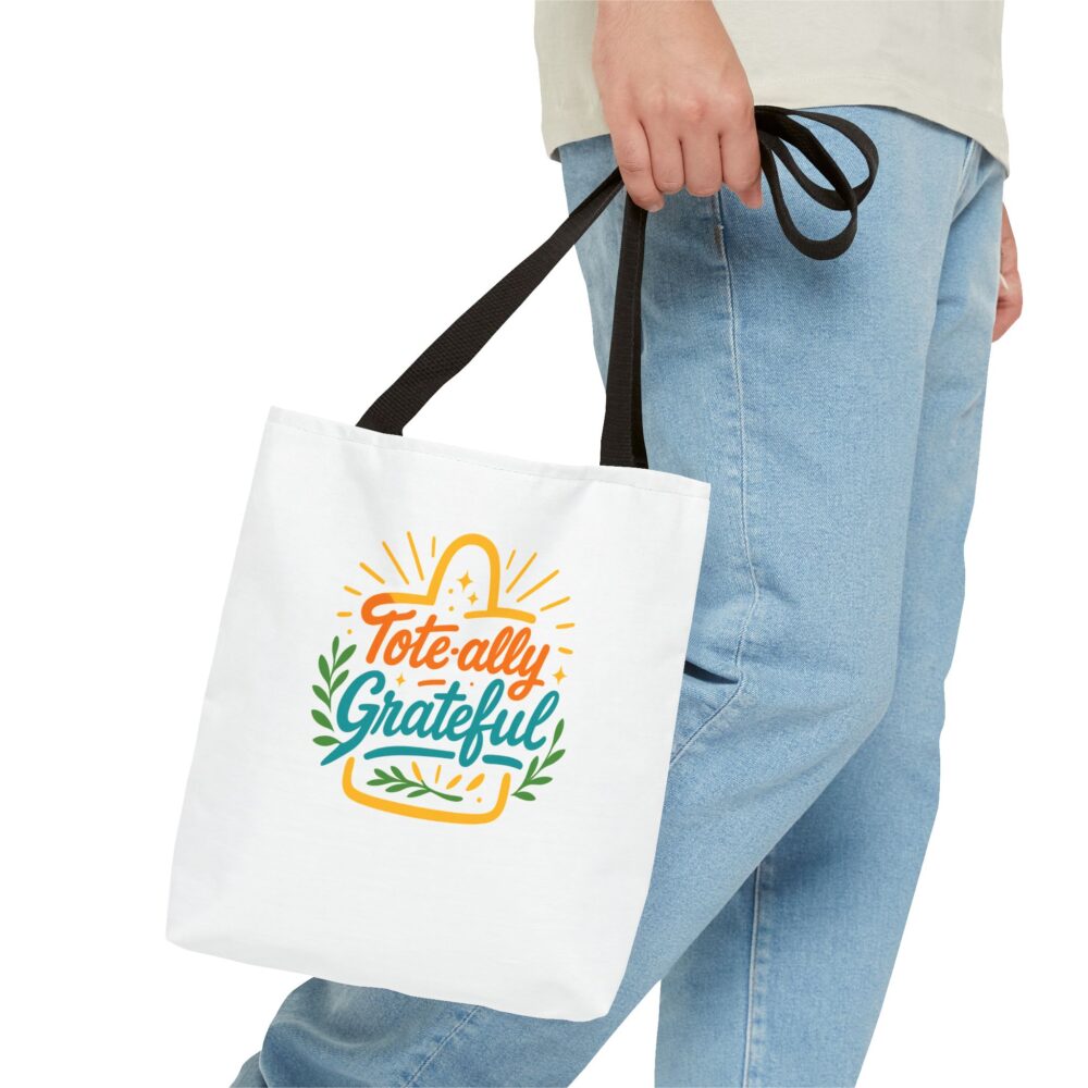 Totally Grateful Tote Bag, Eco-Friendly Shopping Bag, Thank You Gift, Seasonal Tote, Reusable Bag for All Occasions - Image 3