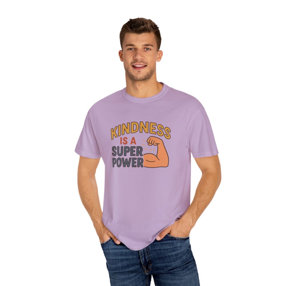 Kindness is a Super Power - Unisex Garment-Dyed T-Shirt - Image 13