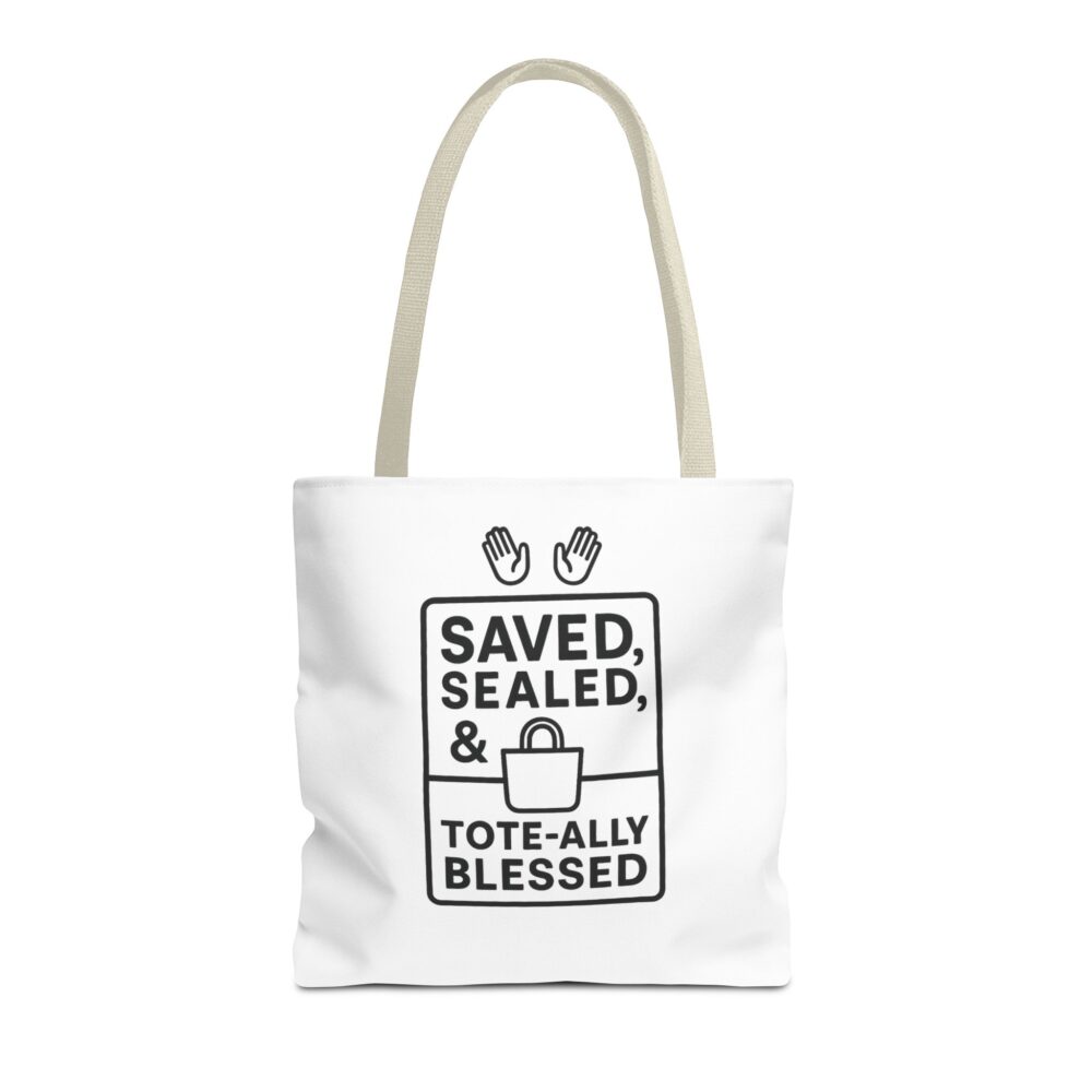 Blessed Tote Bag - Saved, Sealed & Tote-ally Blessed | Gift for Faith Lovers, Church Events, Everyday Use, Eco-Friendly - Image 45