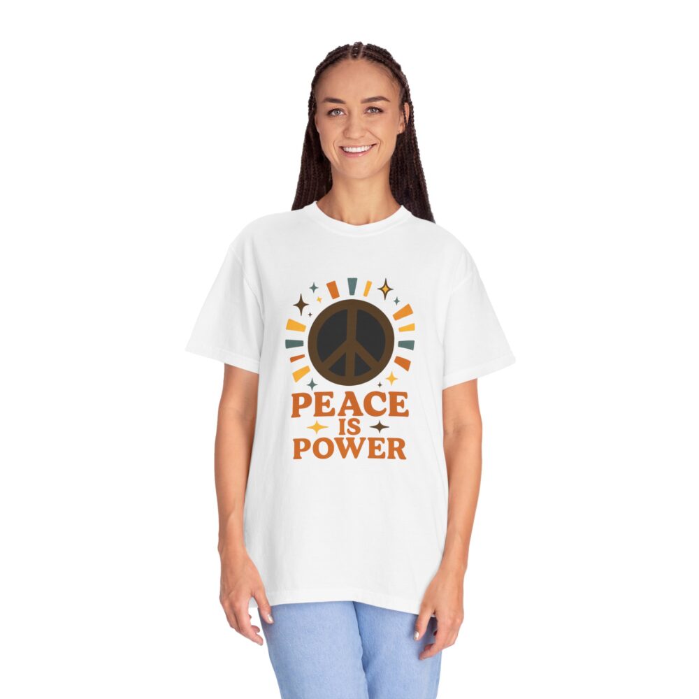 Peace is Power Unisex Garment-Dyed T-Shirt | Casual Wear, Inspirational Tee, Nature Lover Gift, Eco-Friendly Fashion, Relaxed Fit Top - Image 6