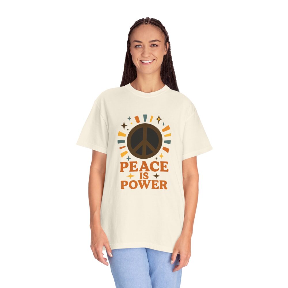 Peace is Power Unisex Garment-Dyed T-Shirt | Casual Wear, Inspirational Tee, Nature Lover Gift, Eco-Friendly Fashion, Relaxed Fit Top - Image 10
