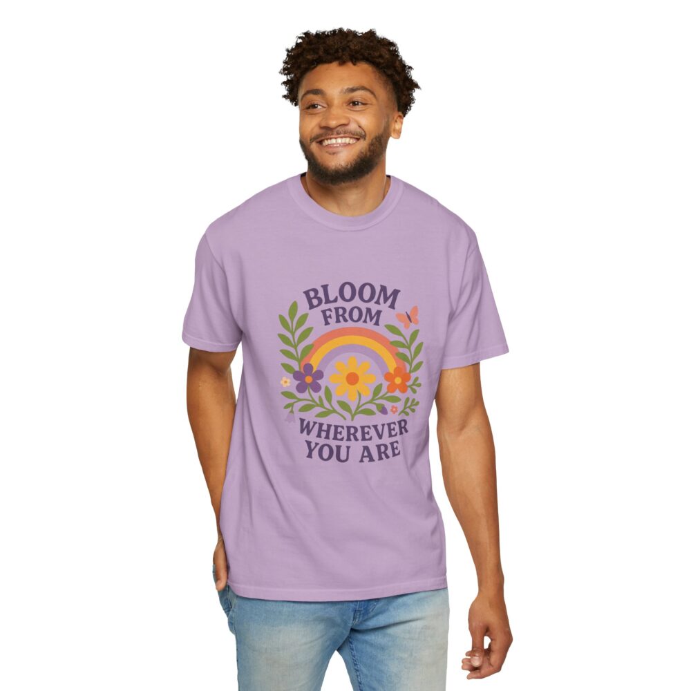 Colorful Floral Unisex T-Shirt - "Bloom from Wherever You Are" - Inspirational Tee for Gift, Spring, Loving, Nature Lovers - Image 23