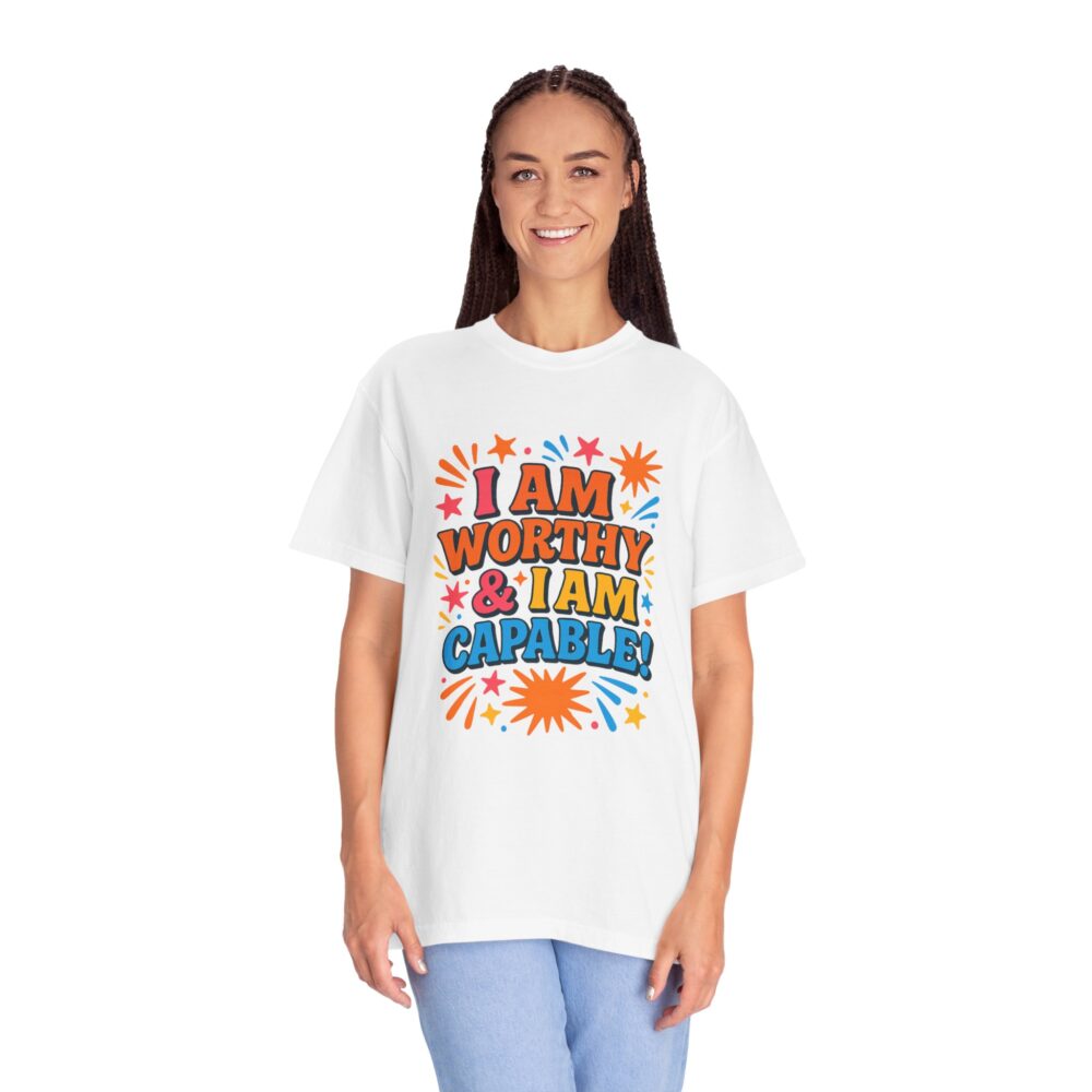 Empowering Quotes T-shirt: Unisex Garment-Dyed Tee, Perfect Gift for Motivation, Self-Love, Affirmations, Birthday, Celebrations - Image 6