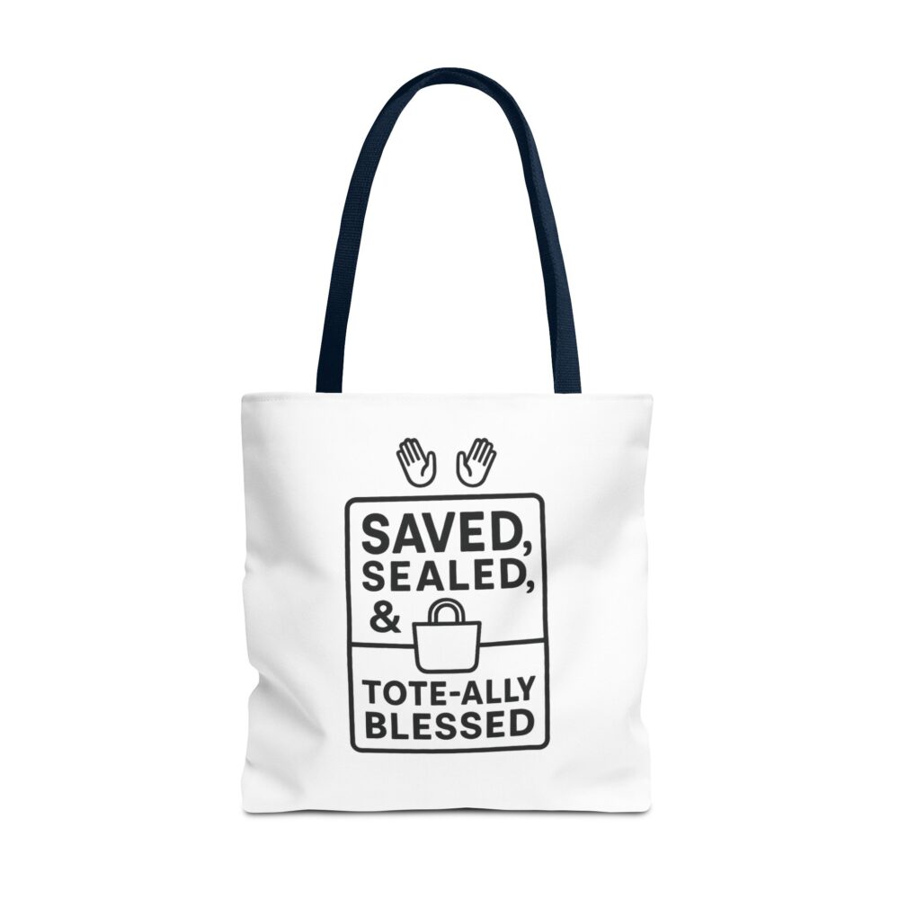 Blessed Tote Bag - Saved, Sealed & Tote-ally Blessed | Gift for Faith Lovers, Church Events, Everyday Use, Eco-Friendly - Image 57