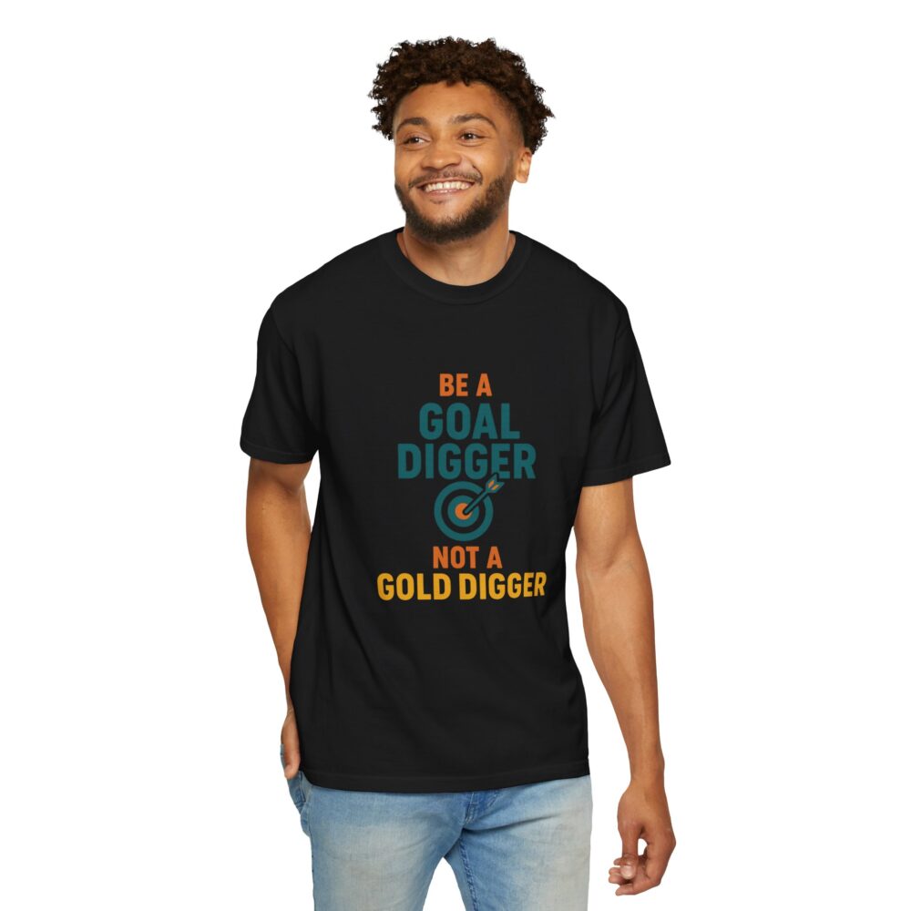 Motivational T-Shirt - Be A Goal Digger, Inspirational Gift, Casual Wear, Goal Setting, Positive Vibes, Everyday Motivation - Image 15