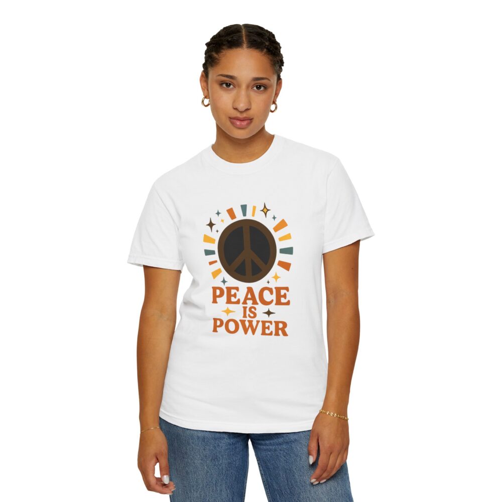Peace is Power Unisex Garment-Dyed T-Shirt | Casual Wear, Inspirational Tee, Nature Lover Gift, Eco-Friendly Fashion, Relaxed Fit Top - Image 8