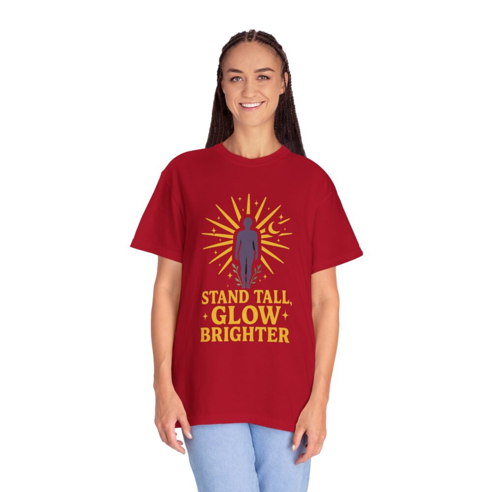 Inspirational Garment-Dyed T-Shirt, Positive Vibes Tee, Stand Tall Glow Brighter Shirt, Unisex Motivational Apparel, Everyday Wear, [...] - Image 14
