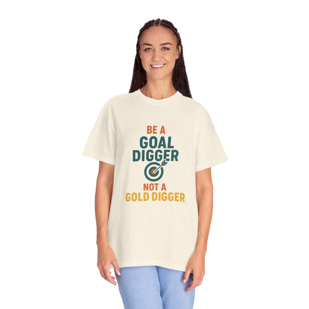 Motivational T-Shirt - Be A Goal Digger, Inspirational Gift, Casual Wear, Goal Setting, Positive Vibes, Everyday Motivation - Image 6